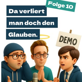 Staffel 1 Folge 10: Da verliert man doch den Glauben.