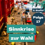 Staffel 2 Folge 17 - Sinnkrise zur Wahl