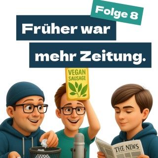 Staffel 1 Folge 8: Früher war mehr Zeitung!